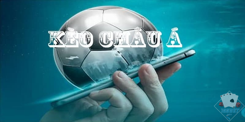 Kèo châu Á được nhiều người yêu thích tại 188BET