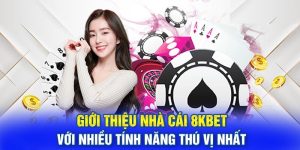 Tổng quan về sân chơi uy tín 8KBET